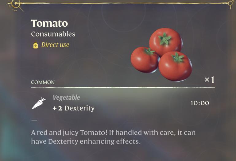Tomato increases your Dexterity temporarily.
