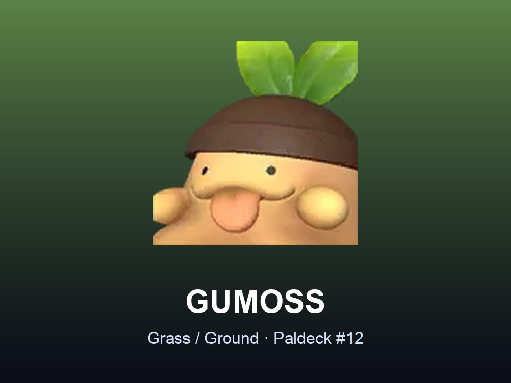 Gumoss hero card showing the Pal's name, dual Grass/Ground typing and Paldeck number.