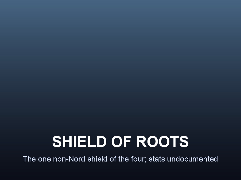 Card spotlighting the Shield of Roots as the fourth, non-Nord item