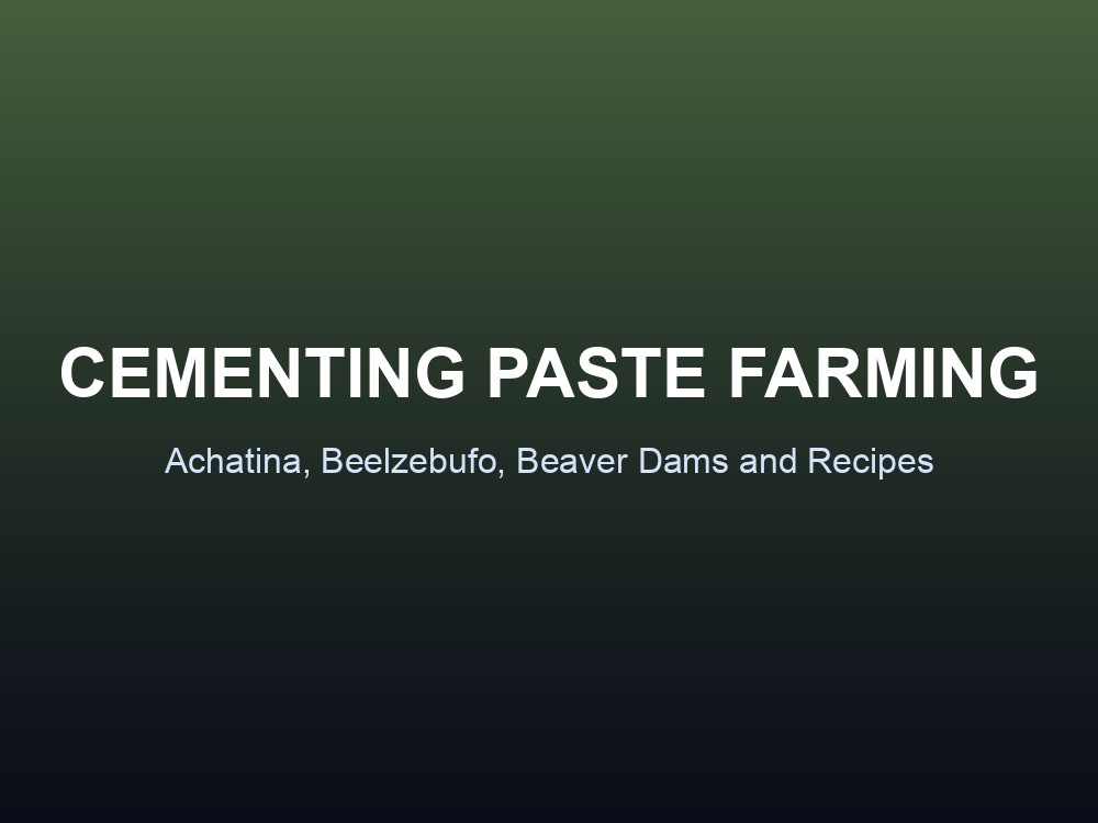 Branded card titled Cementing Paste Farming, listing Achatina, Beelzebufo, Beaver Dams and Recipes.
