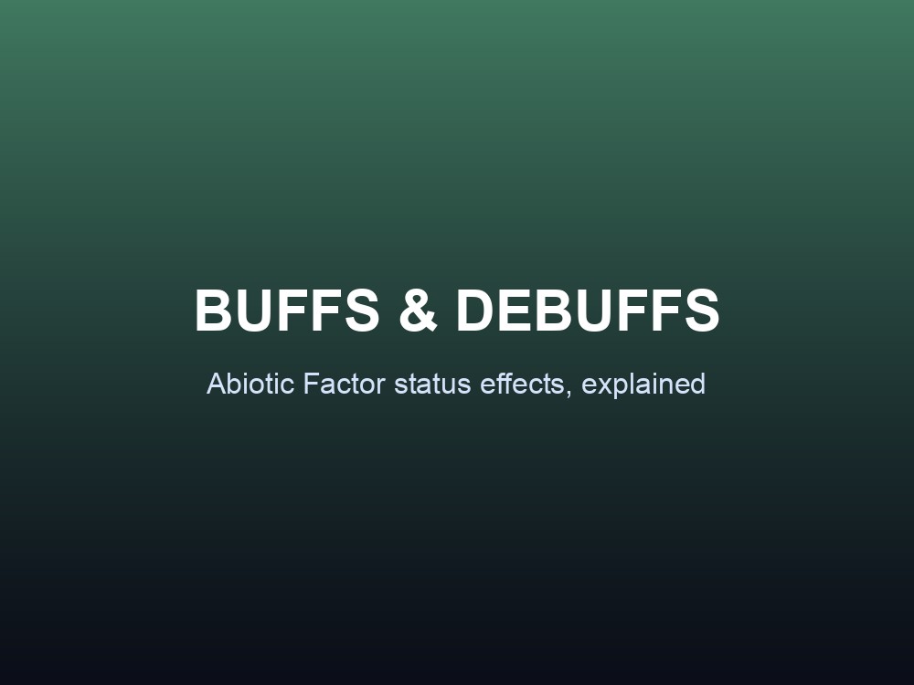 Branded card introducing Abiotic Factor's buff and debuff system.