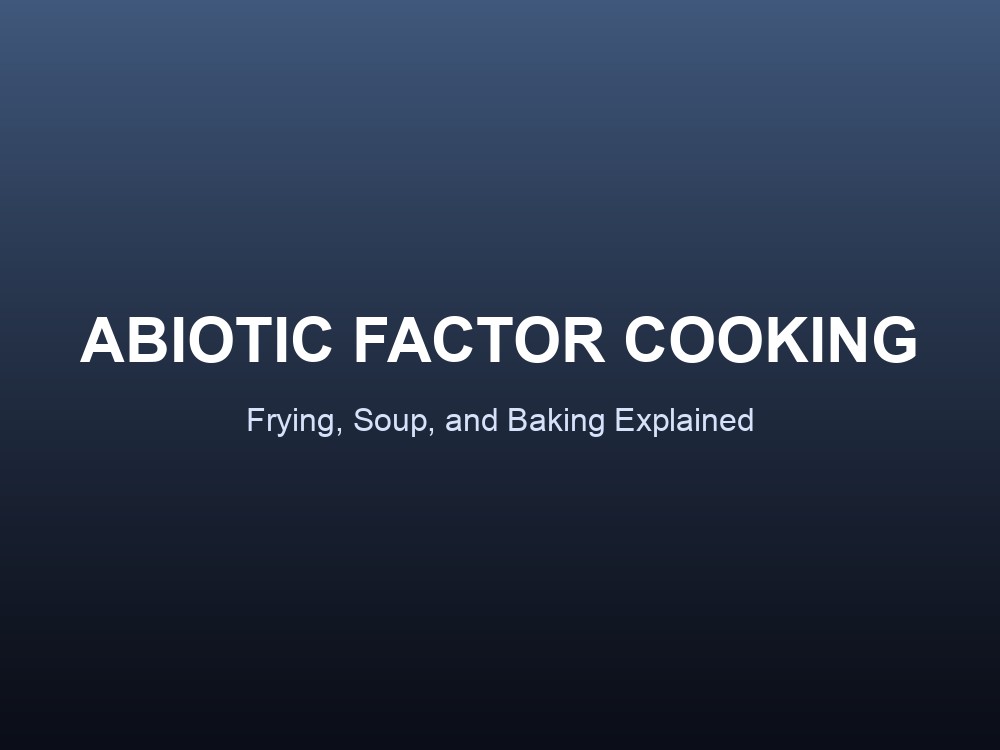 Branded title card for the Abiotic Factor cooking guide, covering frying, soup, and baking.