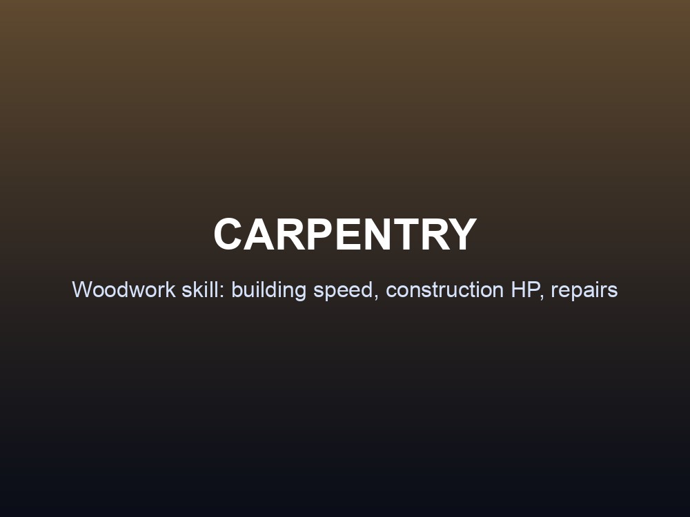 Carpentry skill icon and infobox: Crafting type, modifies building speed and health, skill ID Woodwork