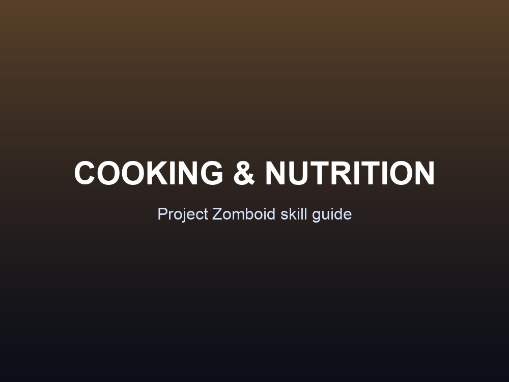 Project Zomboid Cooking skill overview card