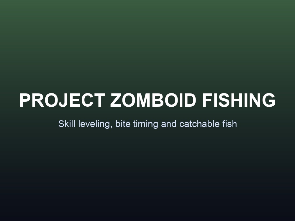 Branded hero card for the Project Zomboid Fishing Guide, covering skill leveling, bite-timing conditions and catchable fish.