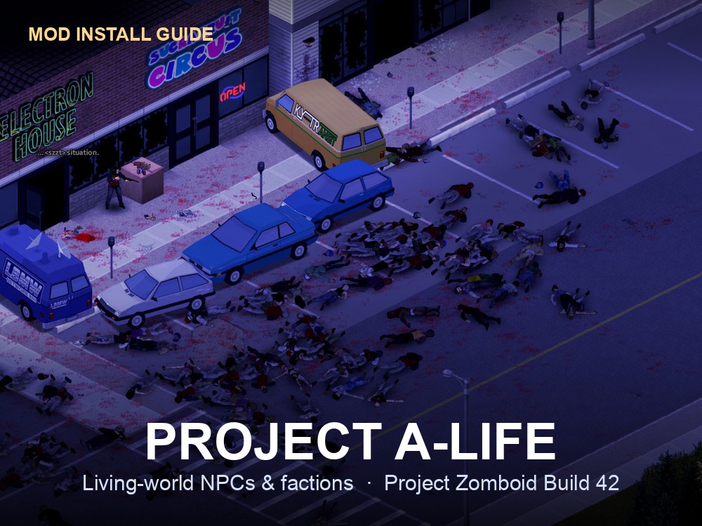 Project Zomboid street scene at night with vehicles and fallen figures, titled Project A-Life mod install guide.